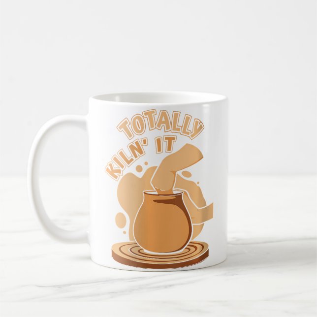 Totally Kiln It Pottery Pro Wheel Hobby Lover Pott Coffee Mug (Left)