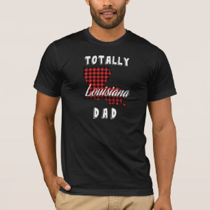 TOTALLY LOUISIANA DAD Buffalo Plaid State T-Shirt