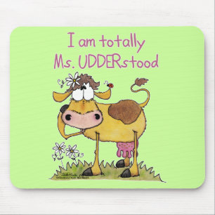 Totally Ms. UDDERstood Mouse Pad
