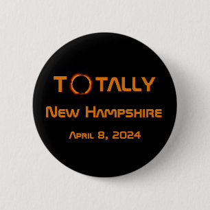Totally New Hampshire 2024 Solar Eclipse 6 Cm Round Badge