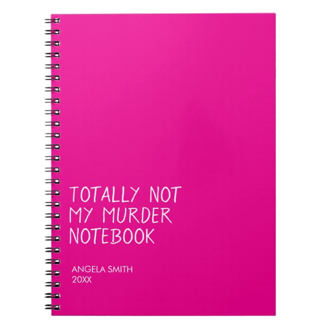 Totally Not My Murder Notebook – Funny Dark Humor  (Front)