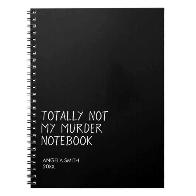 Totally Not My Murder Notebook – Funny Dark Humour (Front)