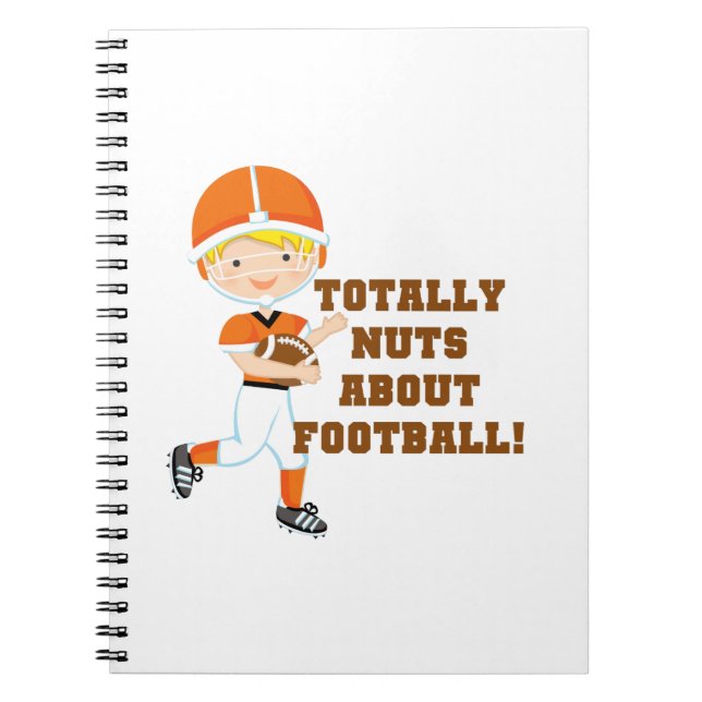 Totally Nuts About Football Spiral Notebook (Front)