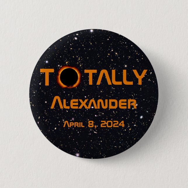 Totally Personal 2024 Solar Eclipse  6 Cm Round Badge (Front)