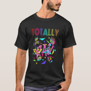 Totally Rad 1980s Vintage Eighties Costume Party T-Shirt