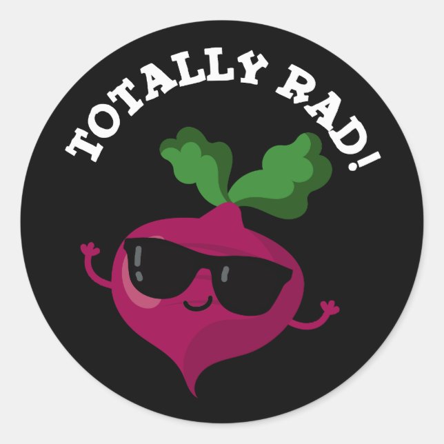 Totally Rad Funny Veggie Radish Pun Dark BG Classic Round Sticker (Front)
