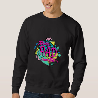 Totally RAD Since 80's Vintage 1980's I Love The Sweatshirt