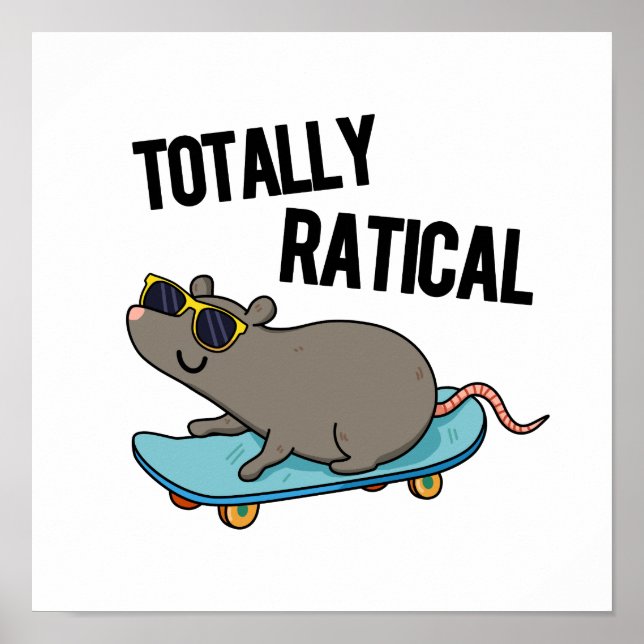 Totally Ratical Cute Radical Rat Pun Poster (Front)