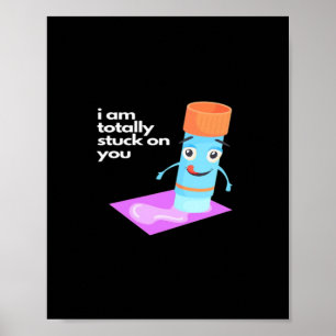 Totally Stuck On You Bold Romantic Style  Poster