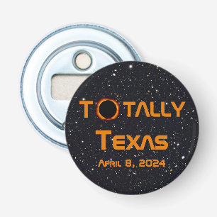Totally Texas 2024 Solar Eclipse Bottle Opener