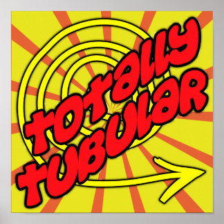 Totally Tubular Poster