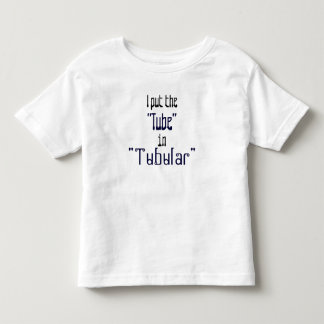 Totally "Tubular" Tots Toddler T-Shirt