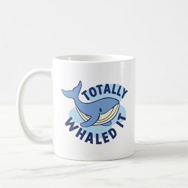 Totally Whaled It Coffee Mug (Left)