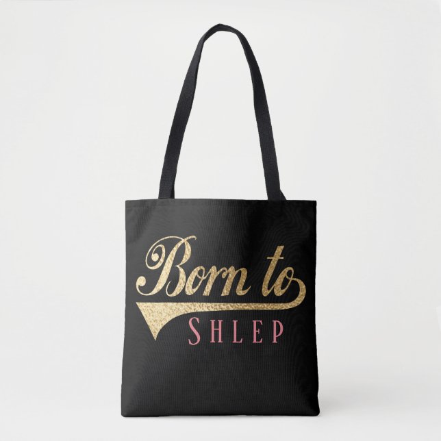 Tote Bag, Born to Shlep Medium Bag (Front)