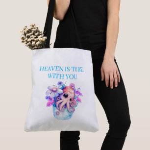 Tote Bag heaven is to be with you
