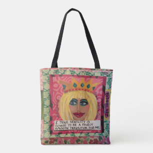 TOTE BAG- I THINK SENILITY IS GOING TO BE BAG