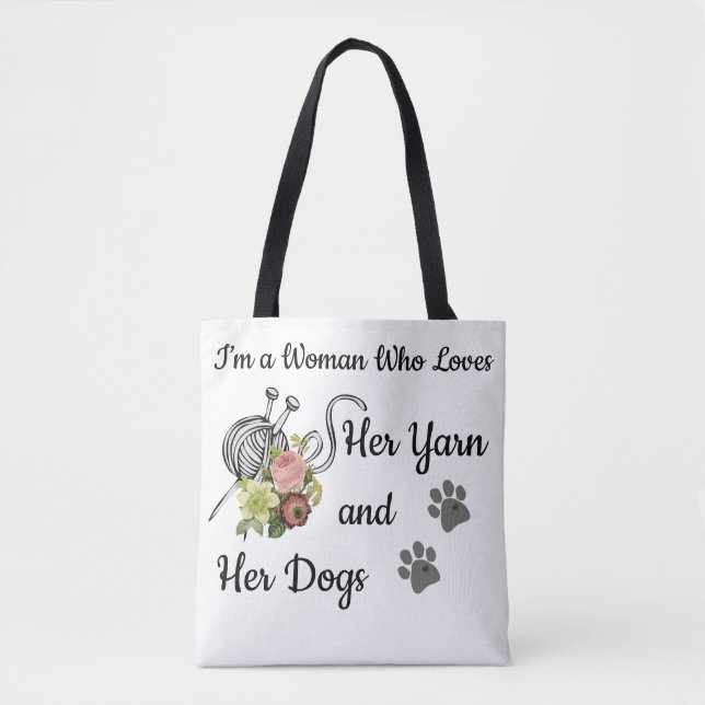 Tote Bag I'm A Woman Who Loves Her Yarn and Dogs (Front)