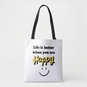 TOTE BAG - Life is Better Happy