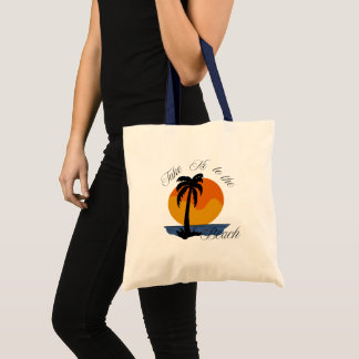 Tote Bag – Take Me to the Beach