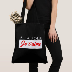 Tote Bag To madness I love you