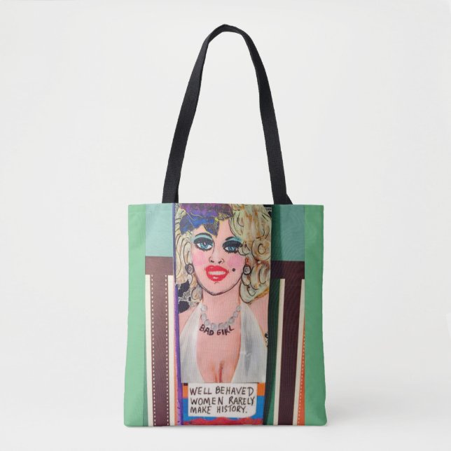 Tote bag- well behaved women rarely make history. bag (Front)