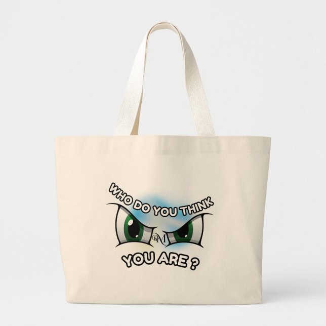 Tote Bag : Who Do You Think (Front)