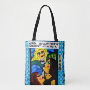 Tote bag- Women...The only proof of intelligent li Bag