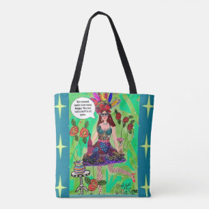 Tote bag- You cannot make everybody happy. You are Bag