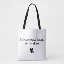 Tote- "I tolerate many things...but not gluten"