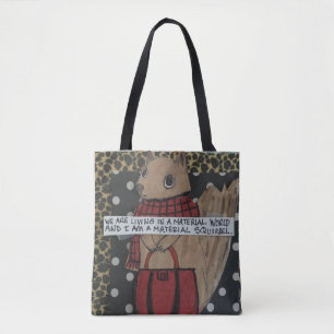 Tote- We are living in the material world and I am Tote Bag