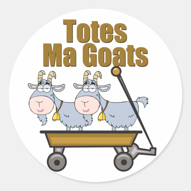 Totes Ma Goats Classic Round Sticker (Front)