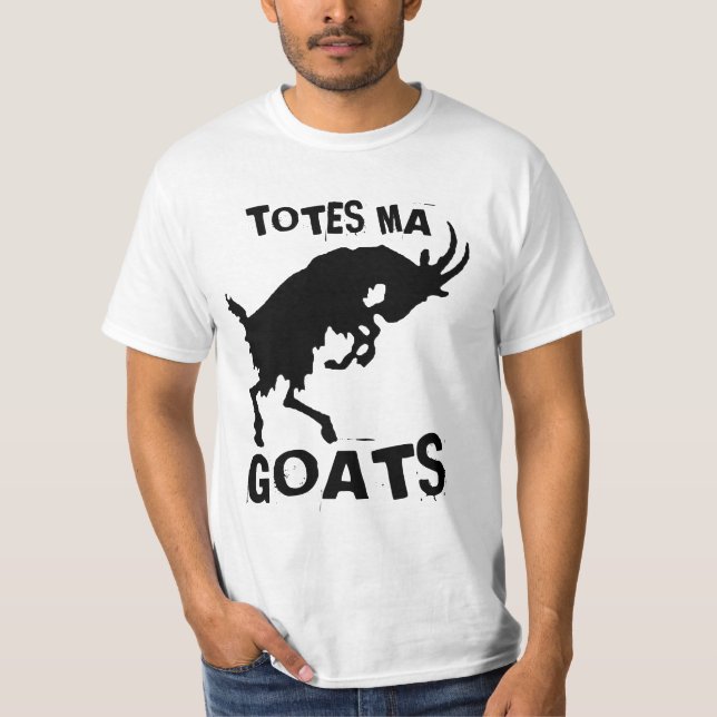 Totes Ma Goats Shirt (Front)