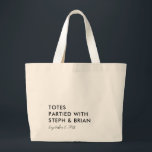 Totes Partied with Couple, Wedding Welcome Bag<br><div class="desc">This playful,  pun-intended tote bag is the perfect souvenir for your wedding guests,  and can also double as a welcome bag. The minimalist design will stand out from the the crowd. You may change the colour of the type,  and add your own wording.</div>