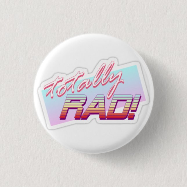 Totes Rad Pin (Front)