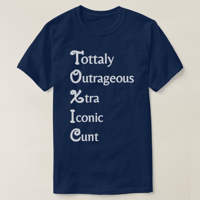 tottaly outrageous xtra iconic T-Shirt (Design Front)