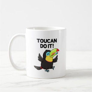 Toucan Do It Funny Positive Bird Pun Coffee Mug
