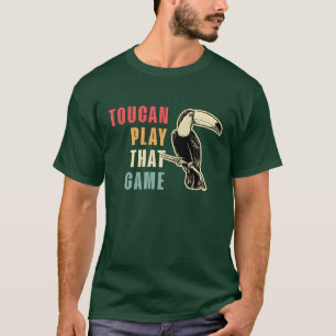 Toucan Playhat Game Bird Watcher Retrooucans famil T-Shirt