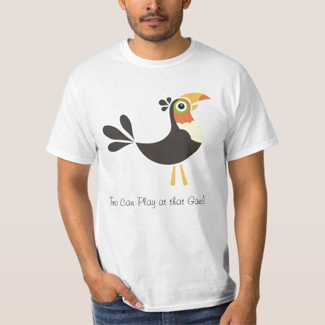 Toucan, Two Can Play at that Game! T-Shirt (Front)
