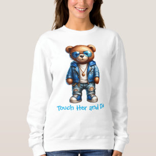 Touch Her and Die Book Boyfriend Teddy Bear Sweatshirt