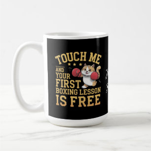 Touch Me and Your First Boxing Lesson is Free Coffee Mug