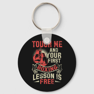 Touch Me And Your First Boxing Lesson Is Free Key Ring