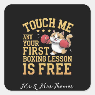 Touch Me and Your First Boxing Lesson is Free  Square Sticker