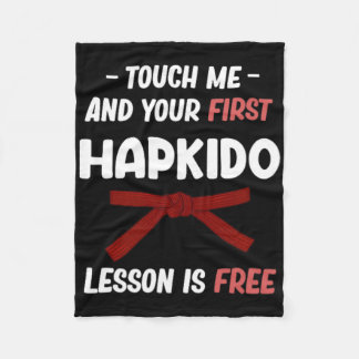 Touch Me And Your First Hapkido Lesson Is Free Jiu Fleece Blanket