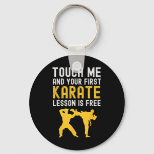 Touch Me And Your First Karate Lesson Is Free Funn Key Ring