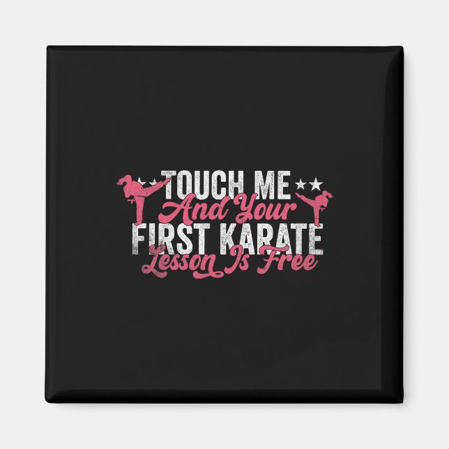 Touch Me And Your First Karate Lesson Is Free Funn Magnet (Front)
