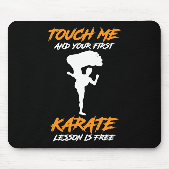 Touch Me And Your First Karate Lesson Is Free Gift Mouse Pad (Front)