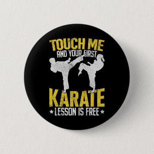 Touch Me And Your First Karate Lesson Is Free Mart 6 Cm Round Badge