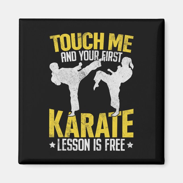 Touch Me And Your First Karate Lesson Is Free Mart Magnet (Front)