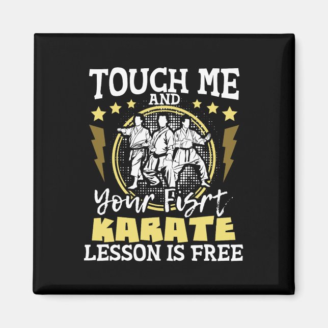 Touch Me And Your First Karate Lesson Is Free - Mm Magnet (Front)