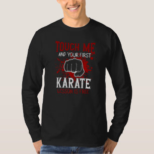 Touch Me And Your First Karate Lesson Is Free Prem T-Shirt